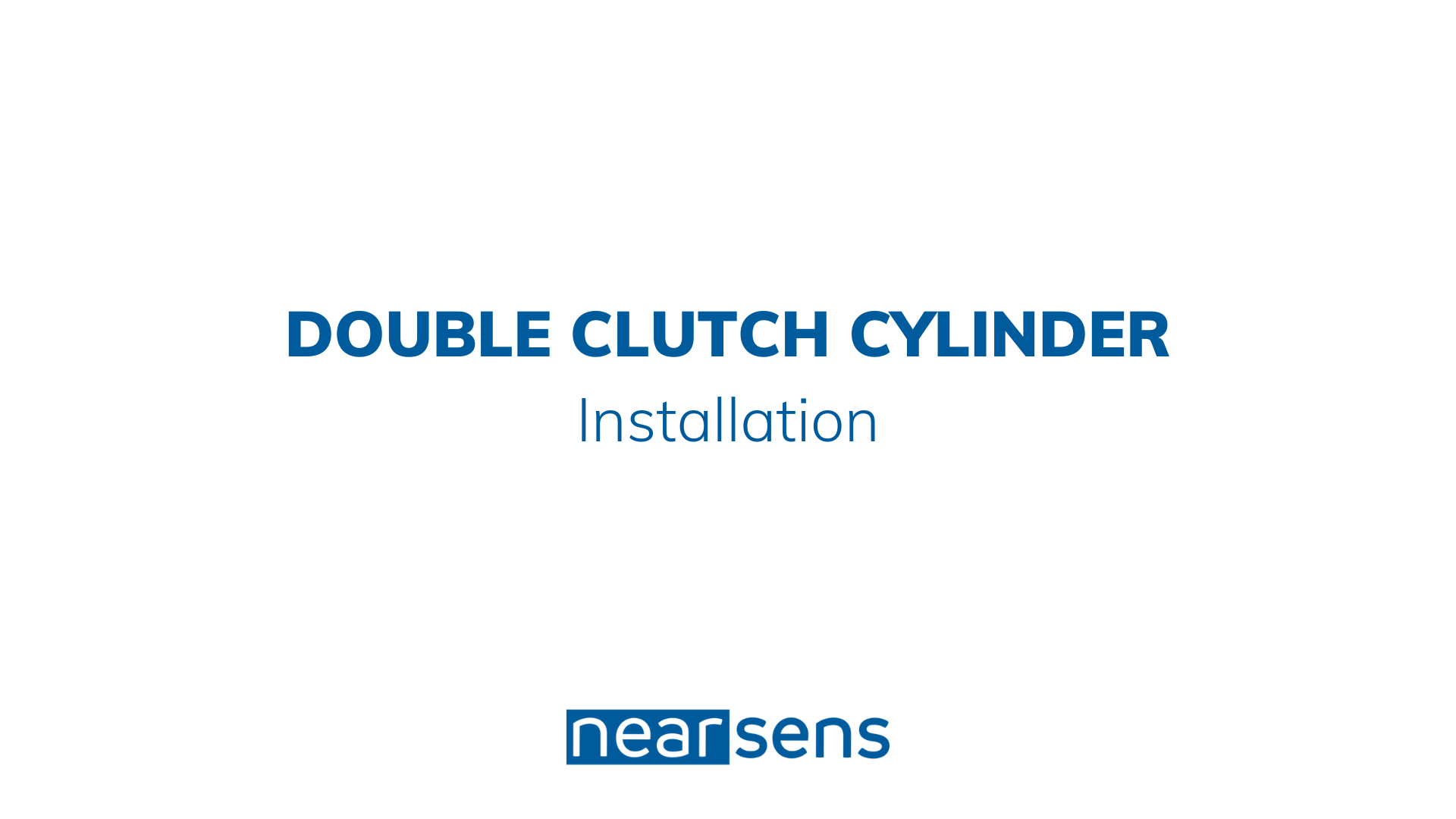 nearsens double clutch cylinder installation